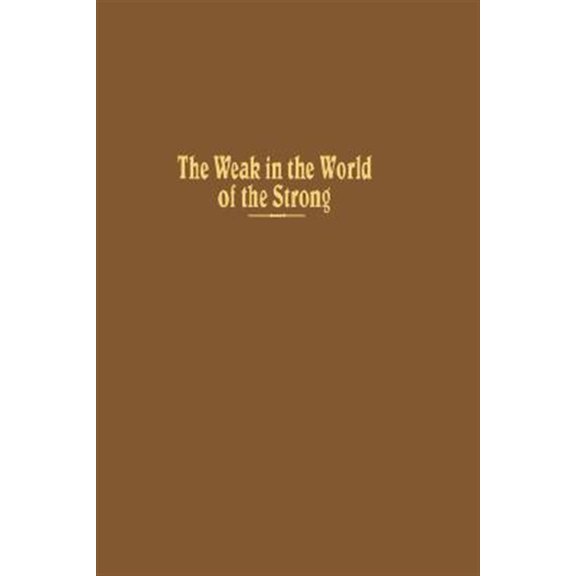 Pre-Owned Institute of War & Peace Studies Weak in the World of the Strong: The Developing Countries in the International System, (Hardcover)