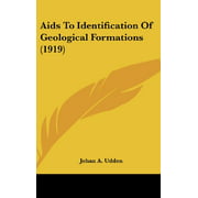 Aids To Identification Of Geological Formations (1919) [Hardcover] [May 22, 2010] Udden, Johan A.