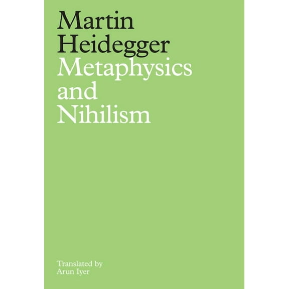 Metaphysics and Nihilism: 1 - The Overcoming of Metaphysics 2 - The Essence of Nihilism, (Paperback)