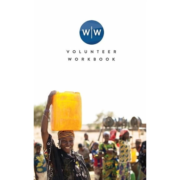 Wine to Water: Volunteer Workbook (Paperback)