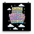 thumbnail image 2 of Shine Like a Magical Weirdo Poster, Cute Wall Art for Dreamers and Creatives, 2 of 6