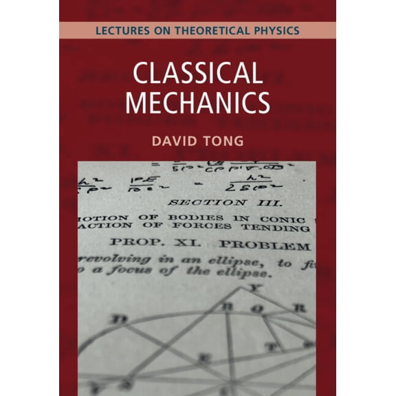 Lectures on Theoretical Physics Classical Mechanics: Volume 1: Lectures on Theoretical Physics, (Paperback)