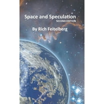 Short Stories of Rich Feitelberg Space and Speculation, (Paperback)
