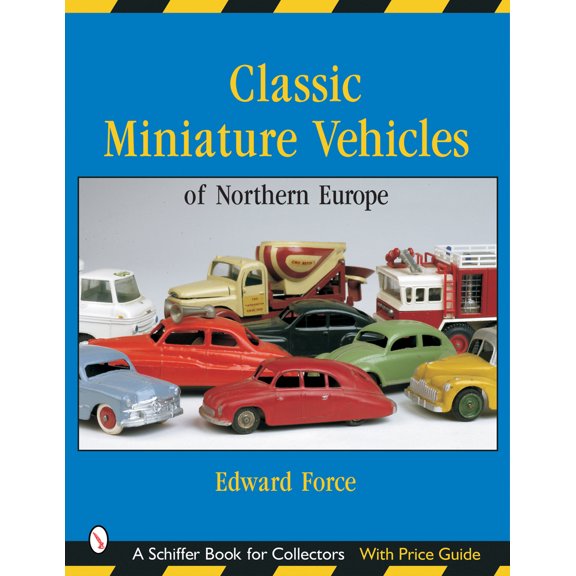 Pre-Owned Classic Miniature Vehicles: Northern Europe: Northern Europe (Paperback) 0764317881 9780764317880
