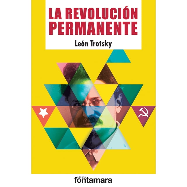 LA REVOLUCIÓN PERMANENTE FONTAMARA LEON TROTSKY