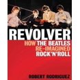 thumbnail image 1 of Revolver: How the Beatles Reimagined Rock 'n' Roll, 1 of 1