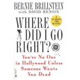 thumbnail image 1 of Pre-Owned Where Did I Go Right?: You're No One in Hollywood Unless Someone Wants You Dead (Paperback) 0446676659 9780446676656, 1 of 1