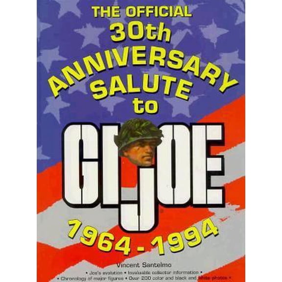 Pre-Owned The Official 30th Anniversary Salute to Gi Joe 1964-1994 (Hardcover) 0873413016 9780873413015