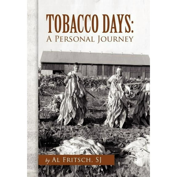 Tobacco Days: A Personal Journey (Hardcover)