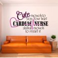 thumbnail image 2 of Holiday Gift Girls Cute enough to Stop your Heart Cute Quotes & Sayings Wall Decal Skilled enough to Start you Heart Nurse Quote Lasts Years and Easily Removable - Size: 44 in x 26 in, 2 of 3