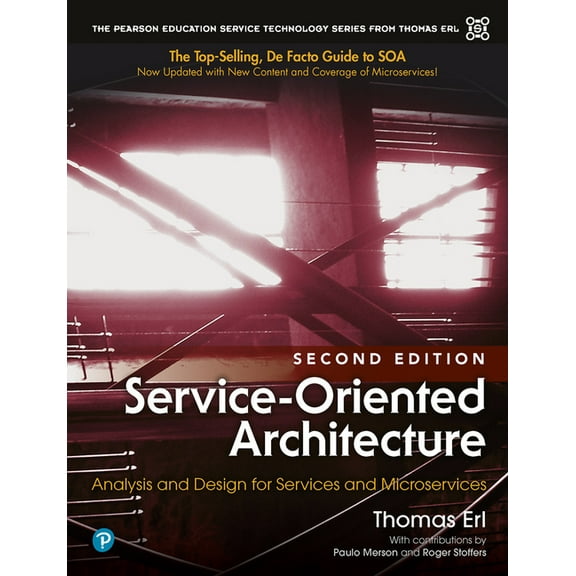The Pearson Service Technology Series fr Service-Oriented Architecture: Analysis and Design for Services and Microservices, (Paperback)