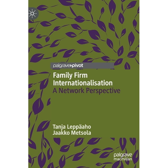 Family Firm Internationalisation: A Network Perspective, (Hardcover)
