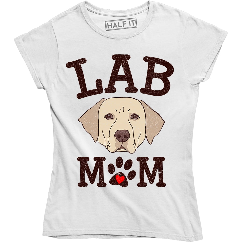 New Puppy Present for Her Dog Lover Gift Labrador Mama T-Shirt Lab Mum Tshirt for Women Labrador Retriever Mom Shirt
