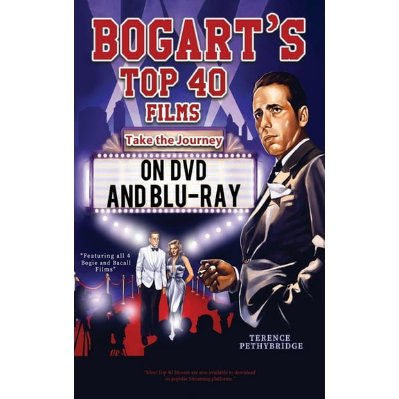 Bogart's Top 40 Films - Take the Journey on DVD and Blu-ray, (Hardcover)