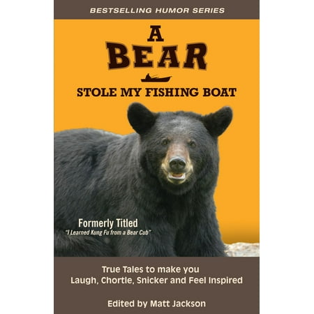 A Bear Stole My Fishing Boat - eBook (Best Fishing Boat For The Money)