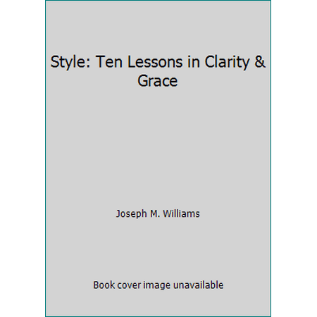 Style: Ten Lessons in Clarity & Grace [Paperback - Used]