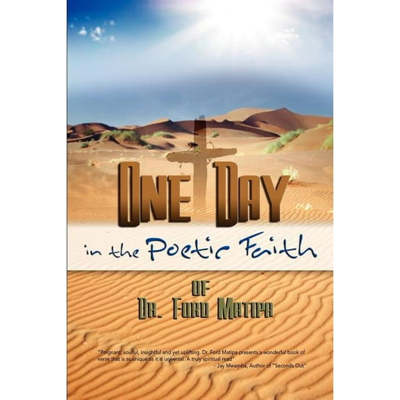 One Day in the Poetic Faith of Dr. Ford Matipa