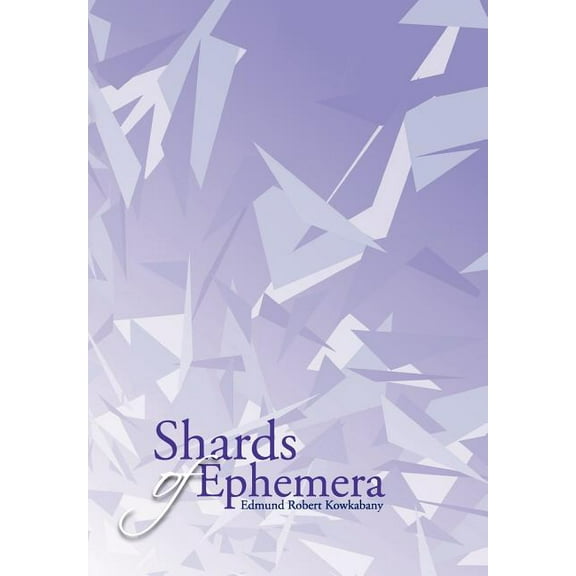 Shards of Ephemera (Hardcover)
