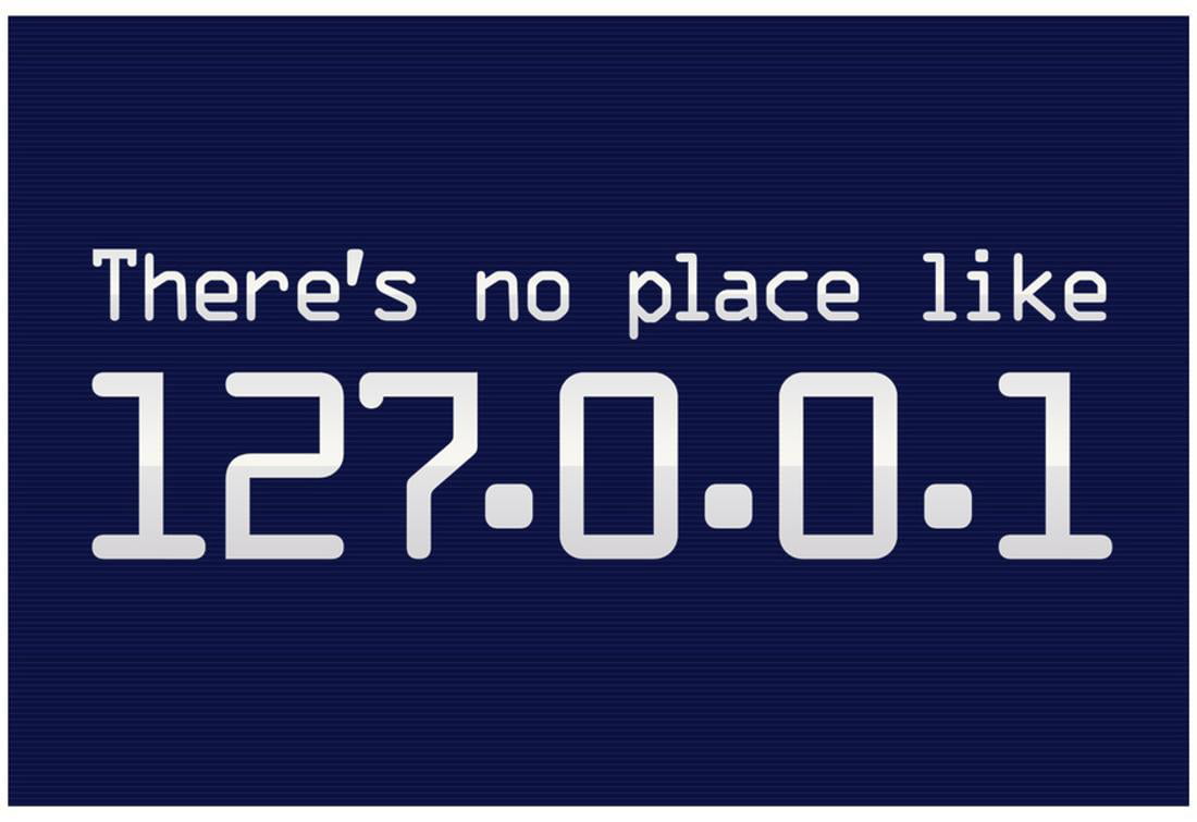 Theres No Place Like 127.0.0.1 Localhost Computer Print Poster - 19x13