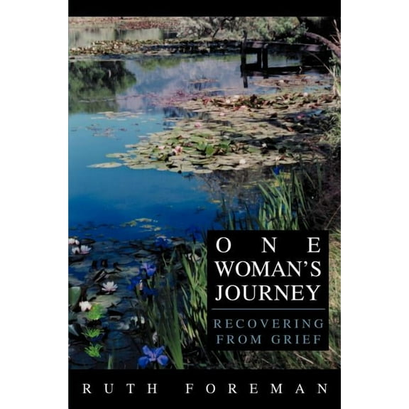 One Woman's Journey: Recovering from Grief, (Paperback)