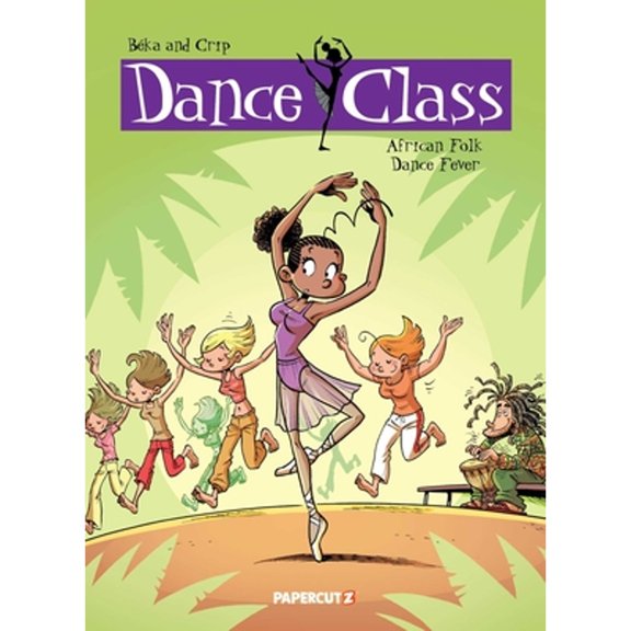 Pre-Owned Dance Class Graphic Novels Dance Class Vol. 3: African Folk Dance Fever, Book 3, (Hardcover)
