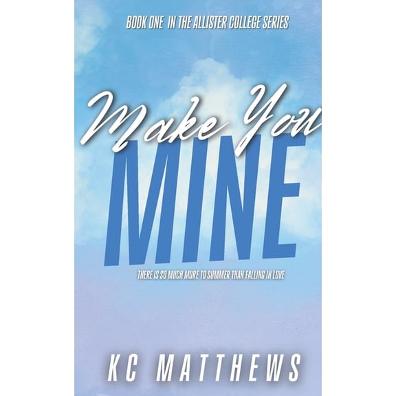 Allister College Make You Mine, Book 1, (Paperback)