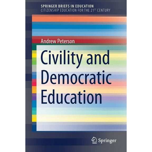 Civility and Democratic Education (Paperback)