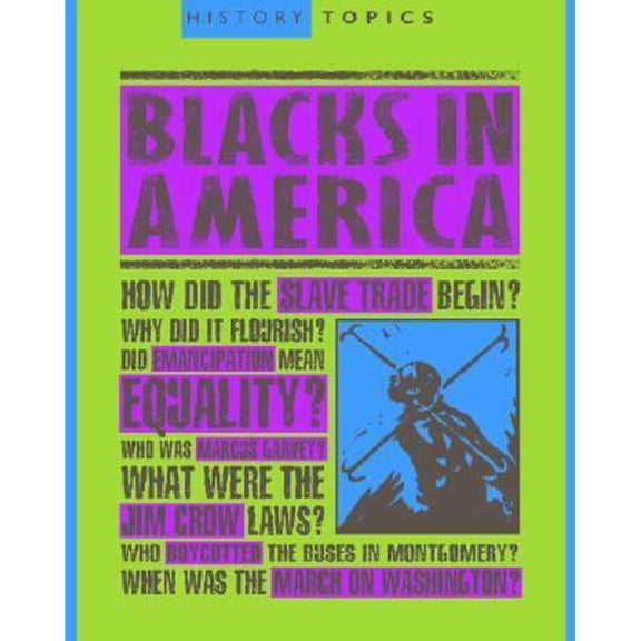 Pre-Owned Blacks In America (History Topics) (Unknown) 1932889264 9781932889260