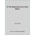 thumbnail image 1 of Pre-Owned In the Beginning (Lion Story Bible) (Hardcover) 0856487260 9780856487262, 1 of 1