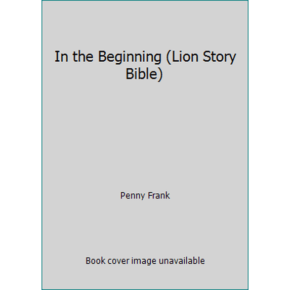 Pre-Owned In the Beginning (Lion Story Bible) (Hardcover) 0856487260 9780856487262