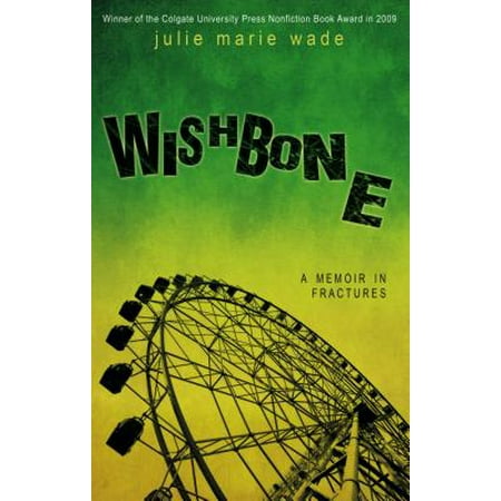 Wishbone : A Memoir in Fractures