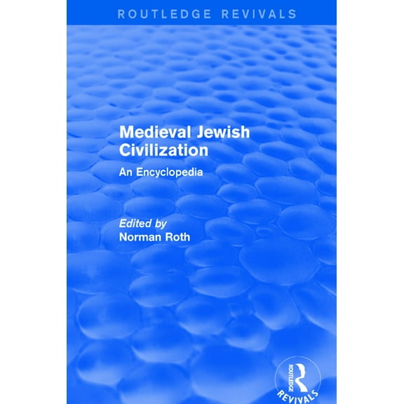 Routledge Revivals: Medieval Jewish Civilization (2003): An Encyclopedia, (Paperback)
