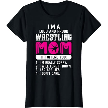 Loud And Proud Wrestling Mom Wrestling Mom Gift T-Shirt