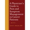 thumbnail image 1 of Pre-Owned A Physician's Guide to Pain and Symptom Management in Cancer Patients (Paperback) 1421414031 9781421414034, 1 of 1