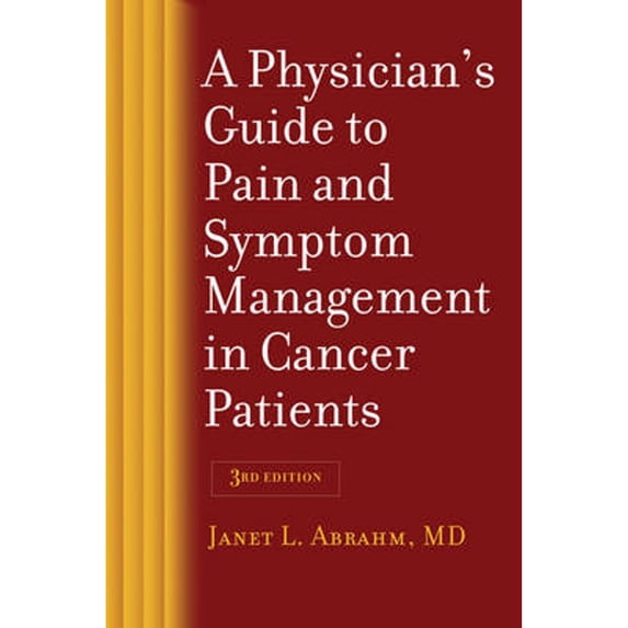 Pre-Owned A Physician's Guide to Pain and Symptom Management in Cancer Patients (Paperback) 1421414031 9781421414034