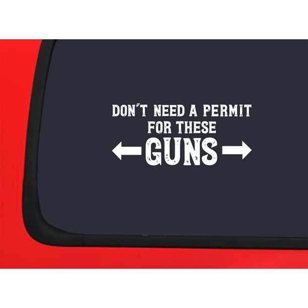 Car Sticker Dont Need A Permit For These Guns Arrows Muscle Arms Funny