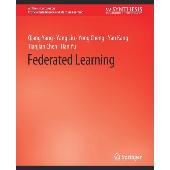 Synthesis Lectures on Artificial Intelli Federated Learning, (Paperback)