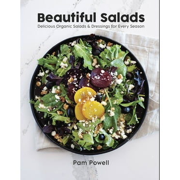 Beautiful Salads : Delicious Organic Salads and Dressings for Every Season (Paperback)