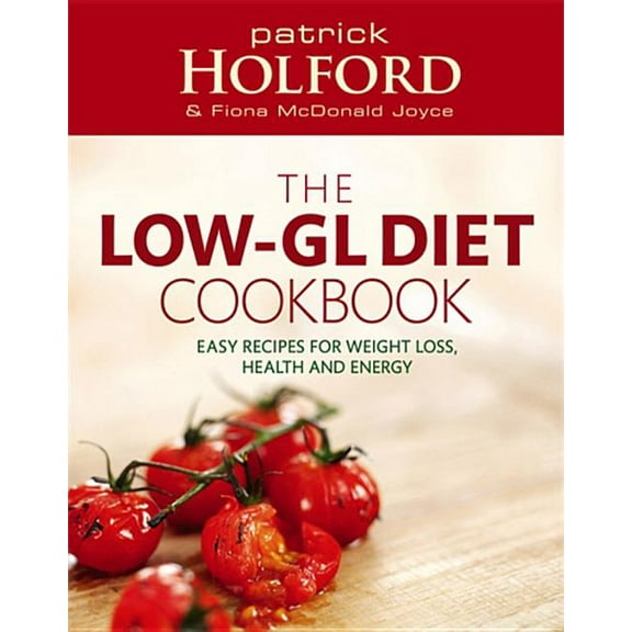 The Holford Low-GL Diet Cookbook (Paperback)