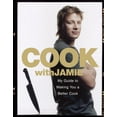 thumbnail image 1 of Pre-Owned Cook with Jamie: My Guide to Making You a Better Cook (Hardcover) 0718147715 9780718147716, 1 of 1