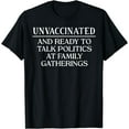 thumbnail image 1 of T-Shirt Non Vacciné Prêt à Parler Politique Lors de Réunions de Famille - Blanc - m, 1 of 2