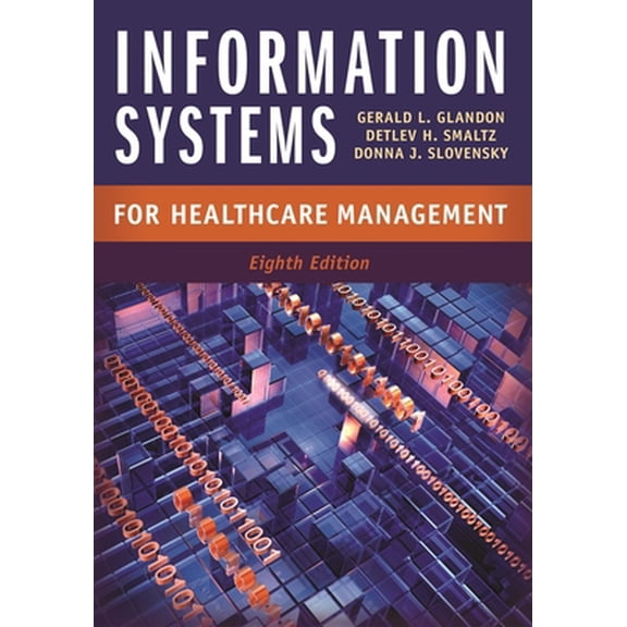 Pre-Owned Information Systems for Healthcare Management, Eighth Edition (Hardcover) 1567935990 9781567935998
