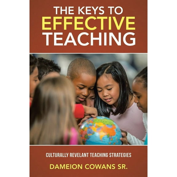 Keys to Effective Teaching : Culturally Revelant Teaching Strategies