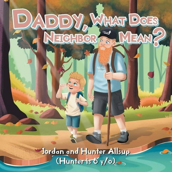 Daddy, What Does Neighbor Mean?, (Paperback)