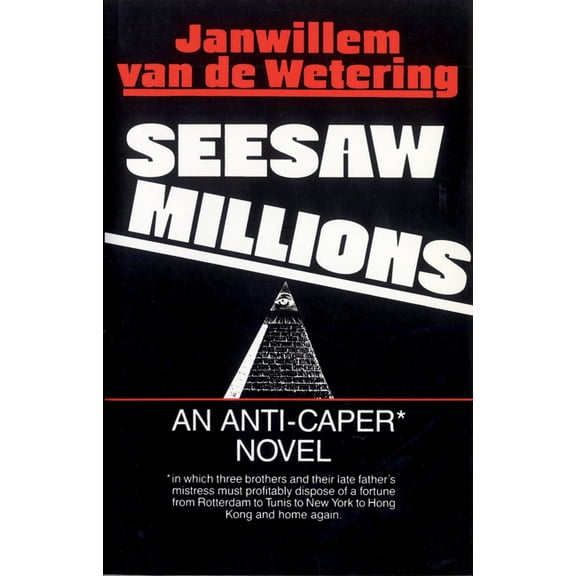 Seesaw Millions: An Anti-Caper Novel, (Paperback)
