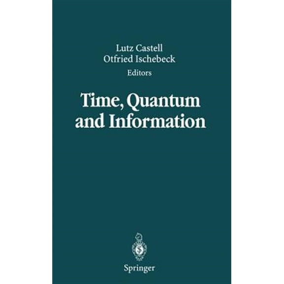 Pre-Owned Time, Quantum and Information, (Hardcover)