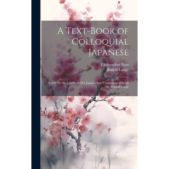 A Text-Book of Colloquial Japanese (Hardcover)