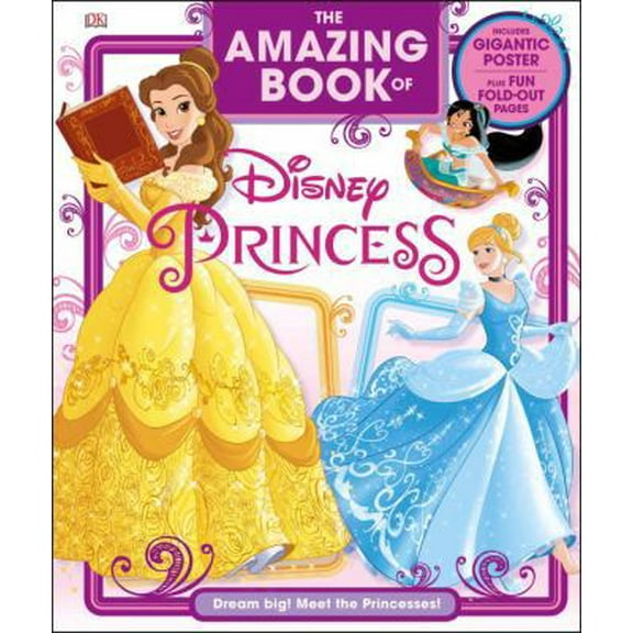 Pre-Owned The Amazing Book of Disney Princess: Dream Big! Meet the Princesses! (Hardcover) 1465458662 9781465458667