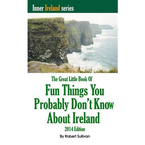 The great little book of fun things you probably don't know about ireland (paperback): 9781439252543