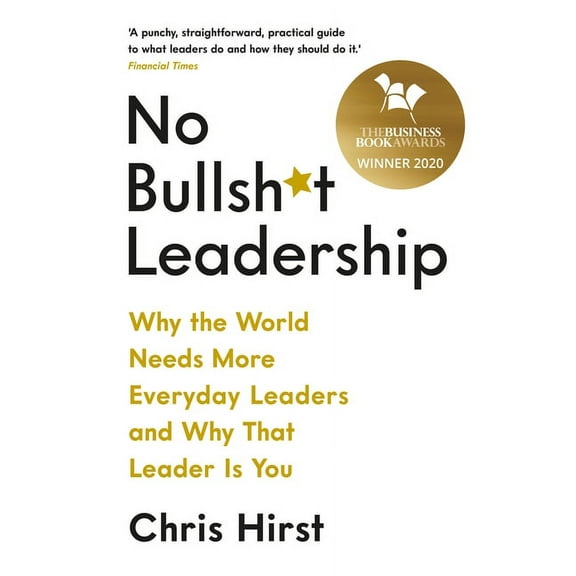 No Bullsh*t Leadership, (Paperback)